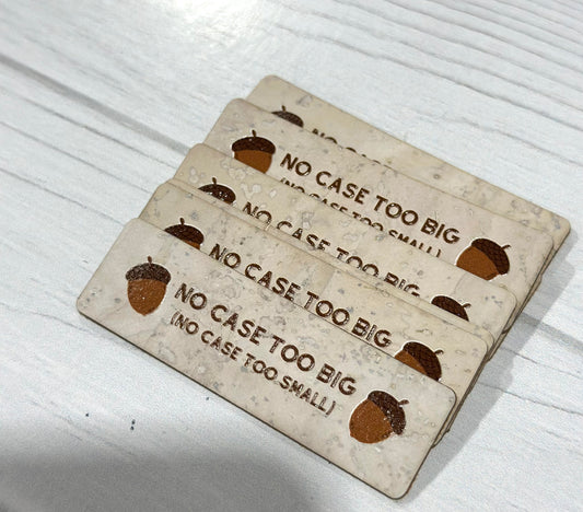 No Case Too Big Tag by Heartwood & Hide