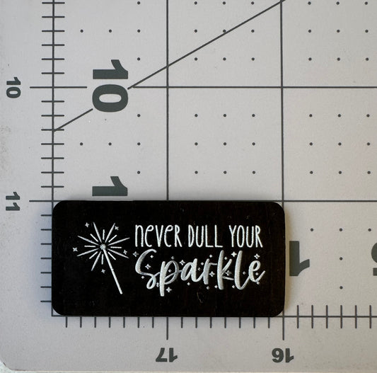 Never Dull Your Sparkle Tag by Heartwood & Hide