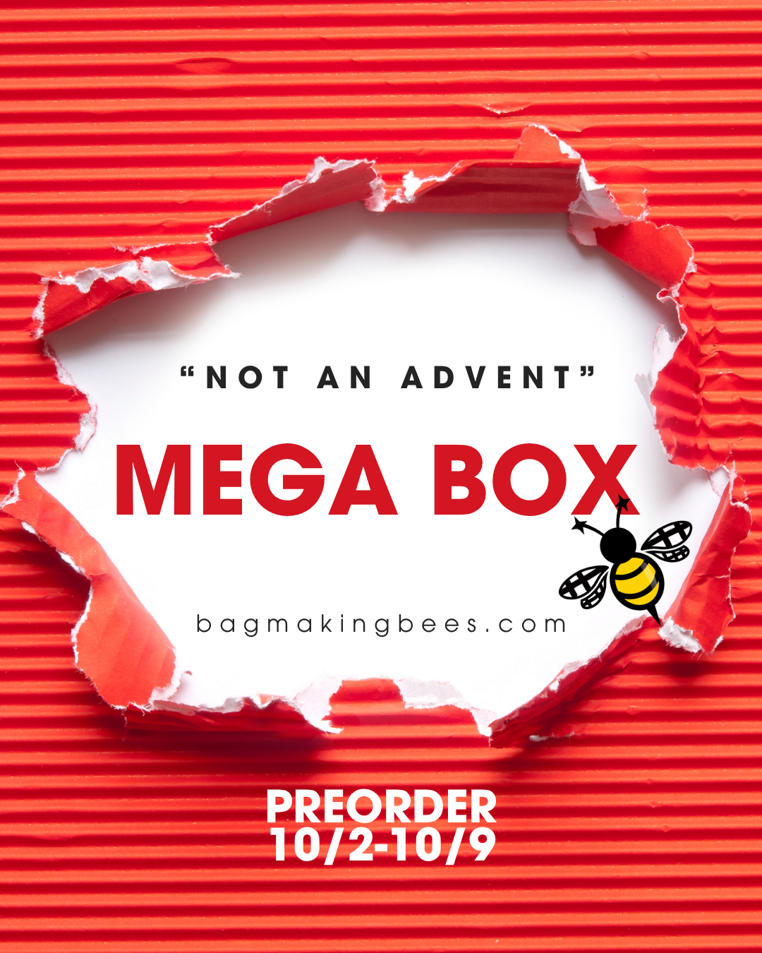 "Not an Advent" Bag Making Bee Mega Box (Winter 2026 Box)- Preorder